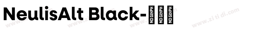 NeulisAlt Black字体转换